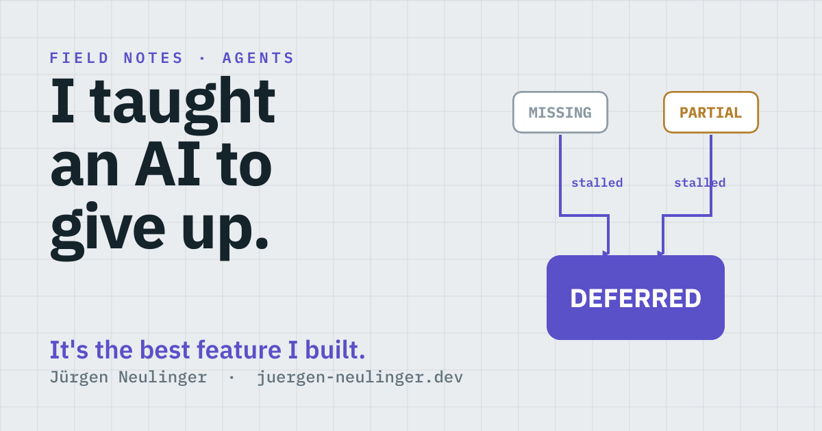 I taught an AI to give up — a state machine with a DEFERRED state